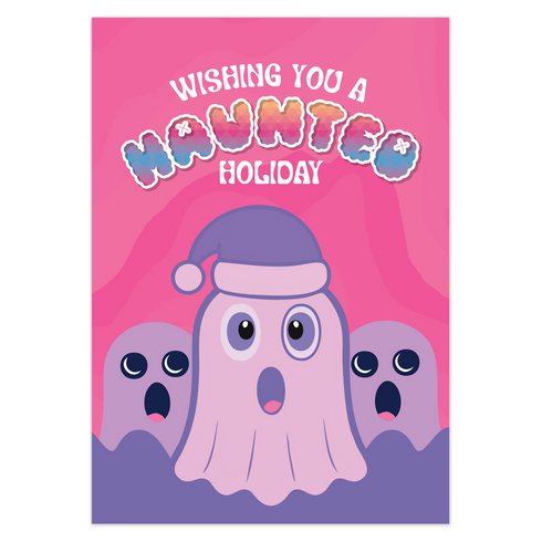 Holiday card with pink background featuring cartoon ghosts. Main ghost wears purple Santa hat. Text reads "WISHING YOU A HAUNTED HOLIDAY" in colorful, playful font. Overall cute and spooky design blending Halloween and Christmas themes. Inside message: "Eat, Drink, and Be Scary.