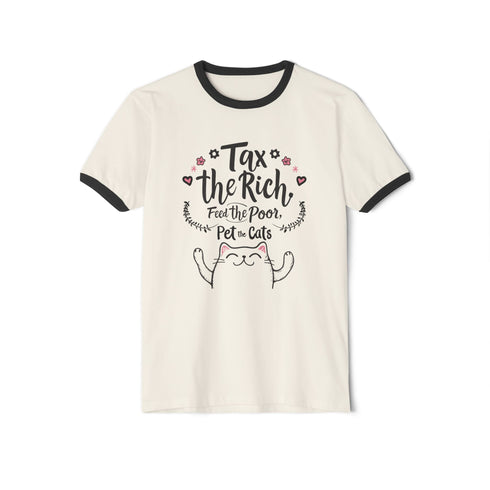 Off-white ringer t-shirt with black contrast trim on the collar and sleeve cuffs. The front features a hand-lettered design with the phrase "Tax the Rich, Feed the Poor, Pet the Cats", arranged in an elegant, whimsical script. Surrounding the text are small decorative elements, including hearts, stars, and delicate floral accents. Below the text, a simple, happy cat illustration with raised paws adds a playful and charming touch. The t-shirt has a vintage-inspired fit, made from soft cotton fabric with a sl