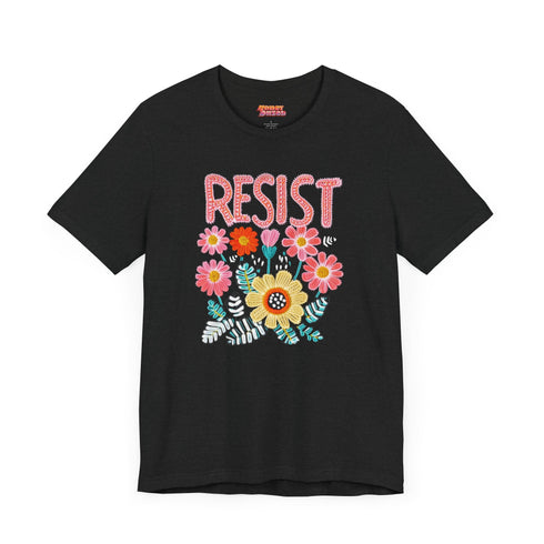 Black unisex t-shirt with "Resist" in bold, embroidered-style floral print. Political activism shirt with a vintage, handcrafted feel.