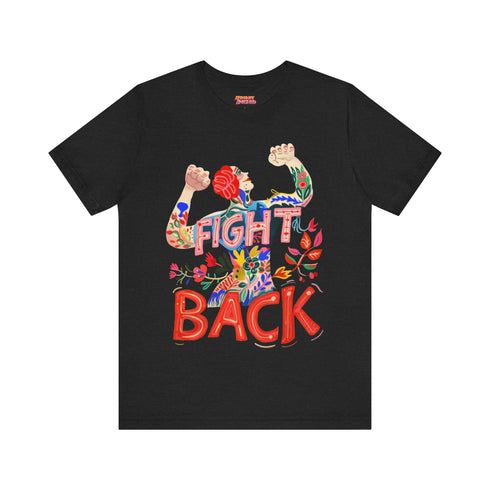 Black T-shirt with a bold "Fight Back" design featuring a woman raising her fists, surrounded by colorful floral details.