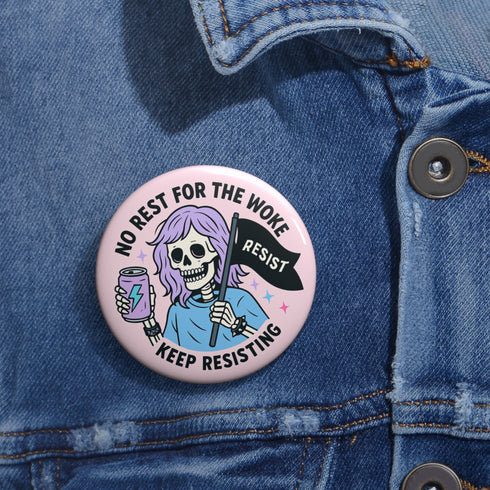 No Rest for the Woke Protest Pinback Button