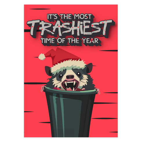 A humorous holiday card featuring a cartoon possum popping out of a trash can, wearing a Santa hat with fangs bared. The text at the top reads "It's the most trashiest time of the year," adding a playful and quirky twist to the holiday season.