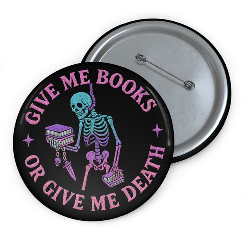 Give Me Books or Give Me Death Pinback Button