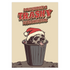 A playful holiday card featuring a raccoon wearing a Santa hat, popping out of a trash can with a mischievous grin. The text above reads "Have Yourself a Trashy Little Christmas" in bold, dripping letters. The card combines humor with a grungy, festive theme for a lighthearted take on the holiday season.