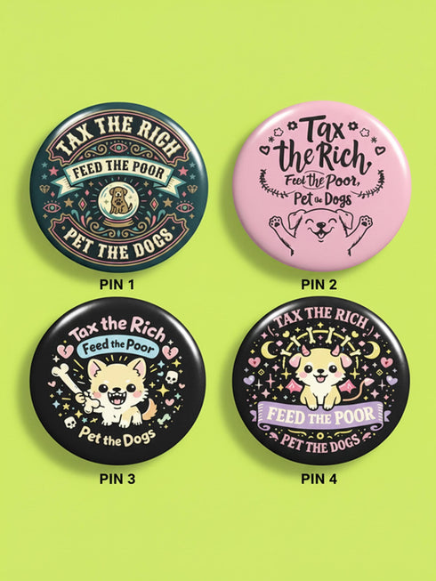 Tax the Rich Pet the Dogs Pinback Button: Anti-Capitalist Leftist Dog Lover Political Pin