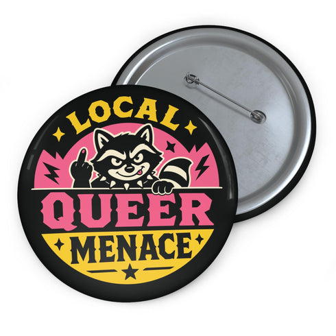 Local Queer Menace Trash Panda Pinback