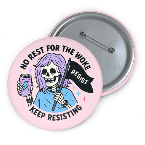 No Rest for the Woke Protest Pinback Button