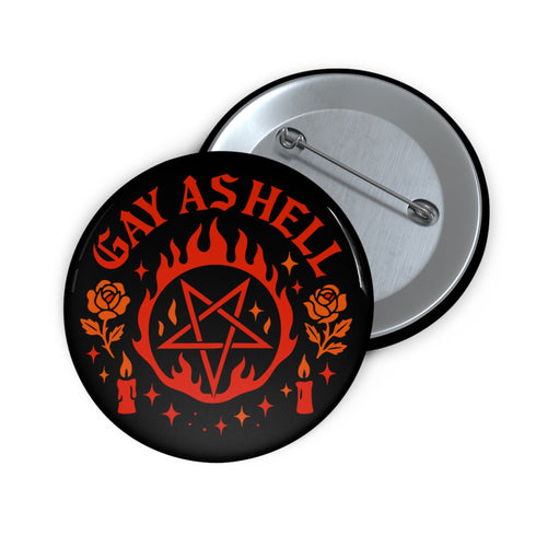 Round glossy pinback button measuring 2.25 inches with bold red graphic design on a black background. Text reads “Gay As Hell” above a red pentagram surrounded by flames, stars, roses, and candles. Made of tinplate with a safety pin back and a scratch-resistant mylar finish. The button features a high-gloss surface and is lightweight and durable, perfect for jackets, bags, or accessories.