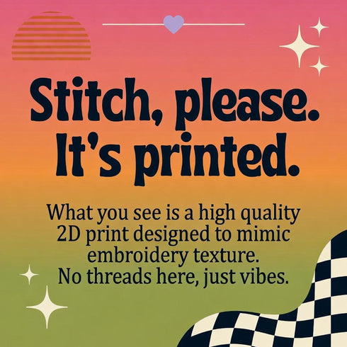 A graphic design with a sunset gradient background featuring black text that reads Stitch, please. It's printed. along with a small blue heart, a striped sun, stars, and a black-and-white checkered pattern.