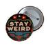 Folk Art Stay Weird Button Pin