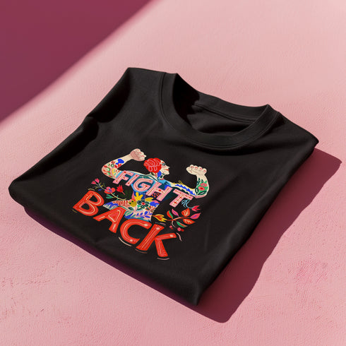 Black T-shirt with a bold "Fight Back" design featuring a woman raising her fists, surrounded by colorful floral details.
