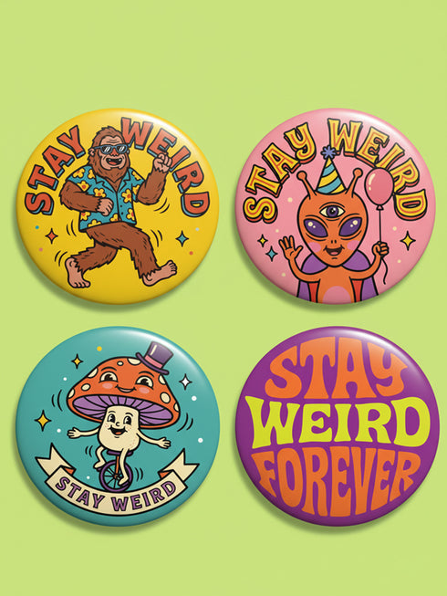 Set of 4 bright retro pinback buttons 2.25 inch. 1: Yellow button with cartoon Bigfoot in blue Hawaiian shirt and sunglasses striding under "Stay Weird" text. 2: Pink button with orange three-eyed alien in party hat holding a balloon. 3: Teal button with smiling mushroom in top hat riding a unicycle with "Stay Weird" banner. 4: Purple button with orange and yellow psychedelic 70s font reading "Stay Weird Forever." High gloss finish metal pins for backpacks, jackets, and weirdcore gifts.