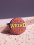 Kidcore Stay Weird Pinback Button Set - Retro Bigfoot Alien Mushroom Badge - Weirdcore Cryptid Gift