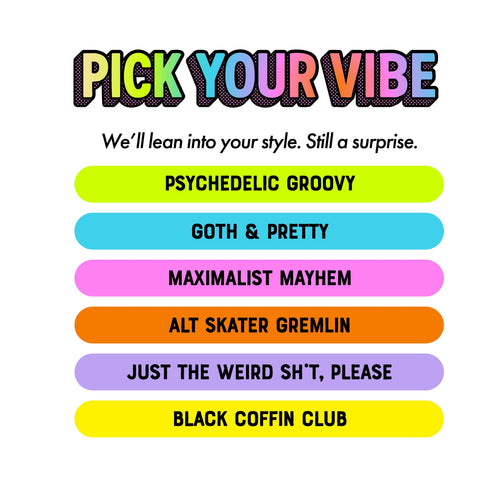 A curated alternative style bundle from Honey Dazed, available as a mystery box gift for her. This aesthetic grab bag is personalized to a chosen vibe, such as goth and pretty, psychedelic groovy, maximalist mayhem, alt skater gremlin, or weirdcore. Each surprise pack contains a high-value assortment of unique items like women's apparel, accessories, jumbo stickers, enamel pins, patches, and alternative home decor. Perfect as a birthday gift, a personalized care package, or a surprise box.