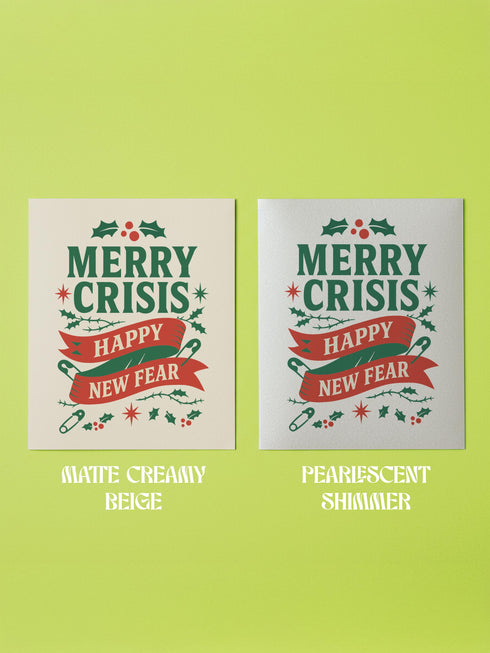A 5x7 alternative holiday card with a white background and bold, punk-inspired typography. The text reads "Merry Crisis Happy New Fear" in dark green and red. The design features graphic elements like holly, stars, and safety pins, giving it a sarcastic, goth aesthetic. The inside message says "Consider this card your coping mechanism." This snarky, dark humor greeting card is perfect for a funny, unconventional Christmas, capturing a mental health humor and anti-capitalist vibe.