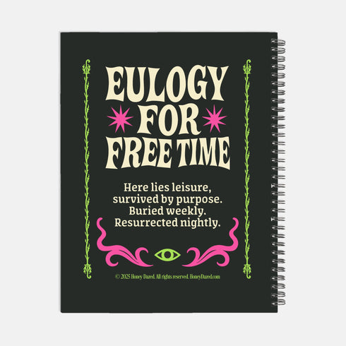 A black hardcover spiral planner shown flat on a plain background. The cover features a vibrant, coffin-shaped frame in lime green and magenta pink, bordered by thorny vines. Inside the frame, the title "Obituary of Free Time" is written in a psychedelic 70s-style font. Below the title, a pink flower with a single green eyeball at its center blooms from a thorny stem. The planner is bound with a gold metal wire-o spiral on the left side. The design has a spooky cute, gothic floral aesthetic.