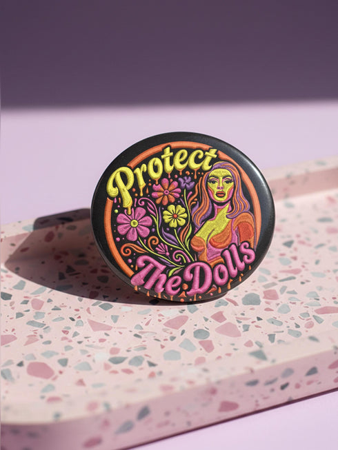 Protect the Dolls Pinback Button, Support Drag Queen LGBTQ Retro 70s Aesthetic Badge