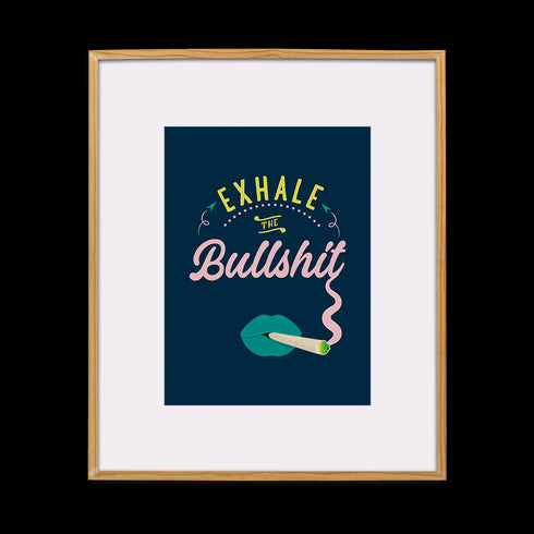 Green Exhale the Bullshit Giclee Quote Art Print