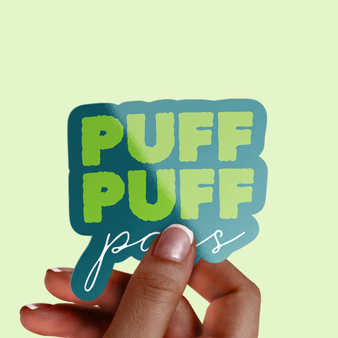 Puff, Puff, Pass Premium Vinyl Sticker, Stoner Stickers, Glossy Laptop Decal