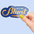 Let's Be Blunt Premium Vinyl Sticker, Stoner Stickers, Glossy Laptop Decal