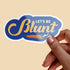 Let's Be Blunt Premium Vinyl Sticker, Stoner Stickers, Glossy Laptop Decal