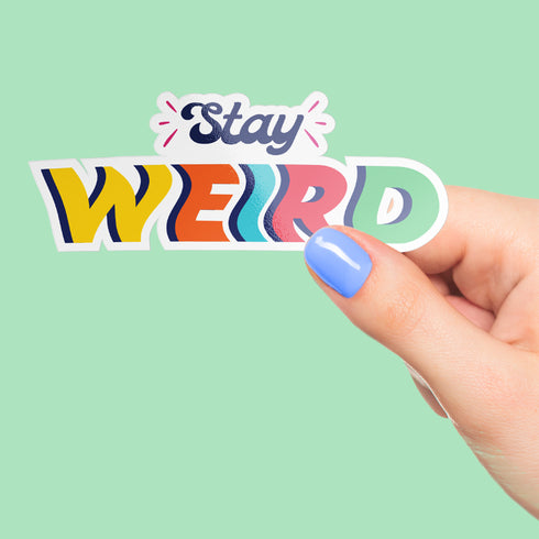 Rainbow "Stay Weird" Premium Vinyl Sticker, Typography Quote, Glossy Laptop Decal