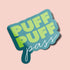 Puff, Puff, Pass Premium Vinyl Sticker, Stoner Stickers, Glossy Laptop Decal