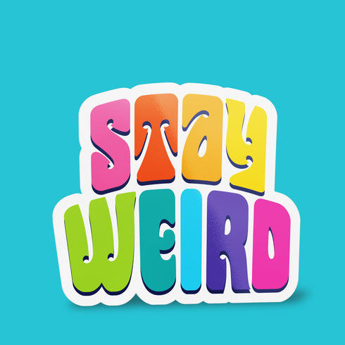 Rainbow "Stay Weird" Premium Vinyl Sticker, Typography Quote, Glossy Laptop Decal