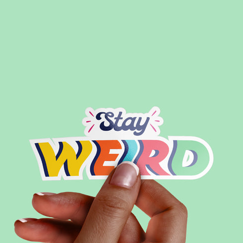 Rainbow "Stay Weird" Premium Vinyl Sticker, Typography Quote, Glossy Laptop Decal