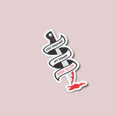 You Inspire My Inner Serial Killer Premium Vinyl Sticker, Hydroflask Sticker, Die-Cut Laptop Decal, Sibling Gift