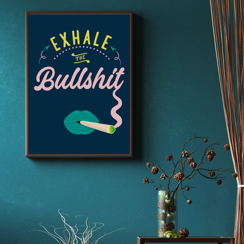 Green Exhale the Bullshit Giclee Quote Art Print