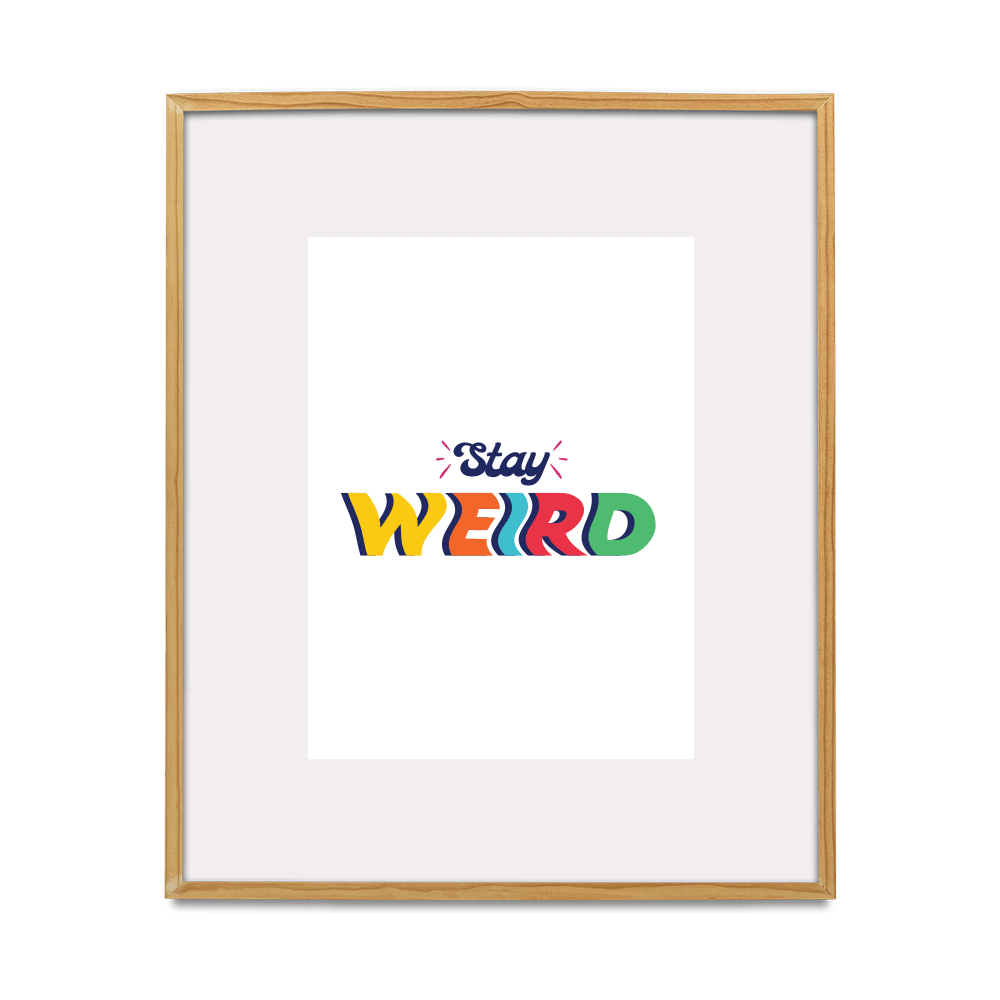 Stay Weird Colorful Art Print - Wavy