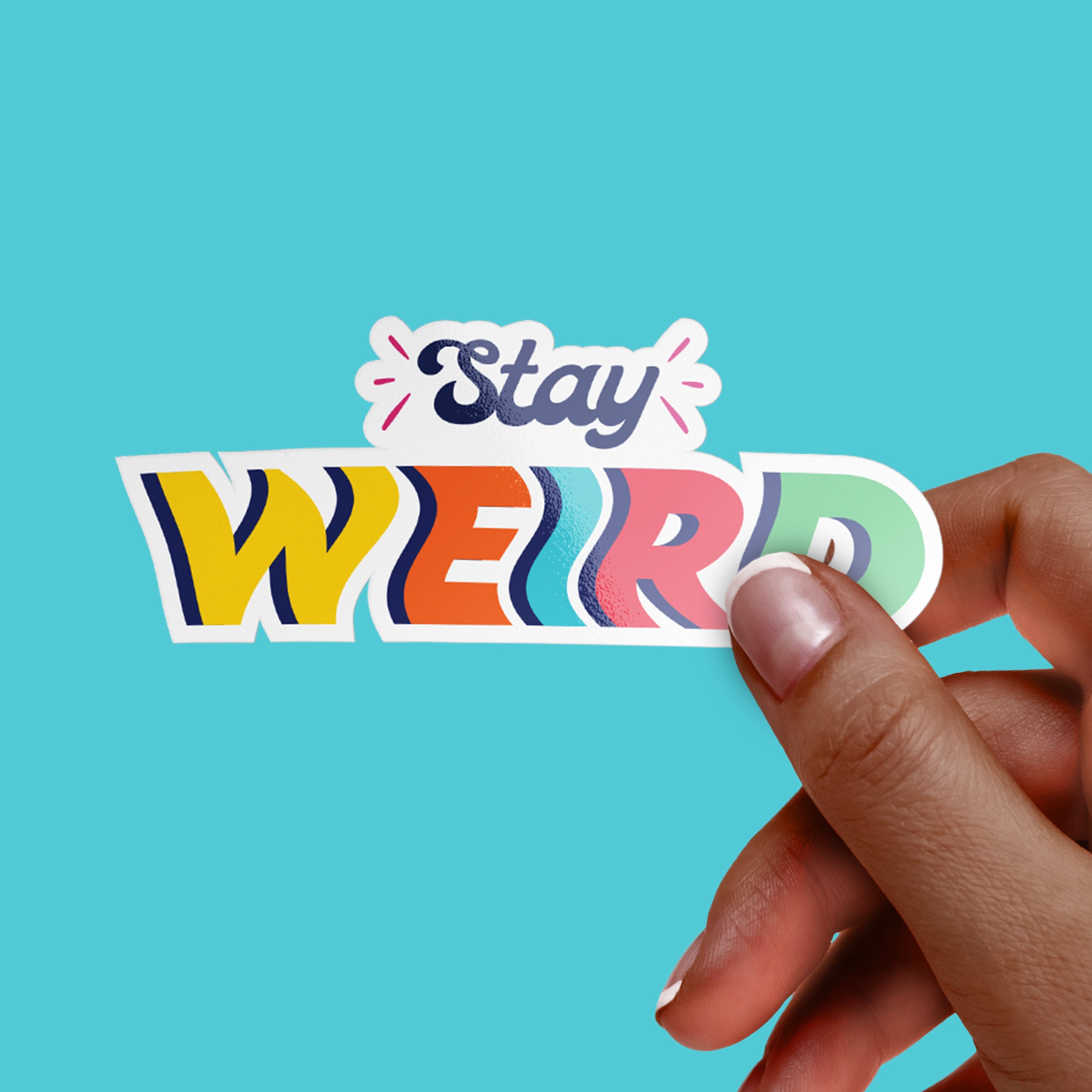 Rainbow "Stay Weird" Premium Vinyl Sticker, Typography Quote, Glossy Laptop Decal