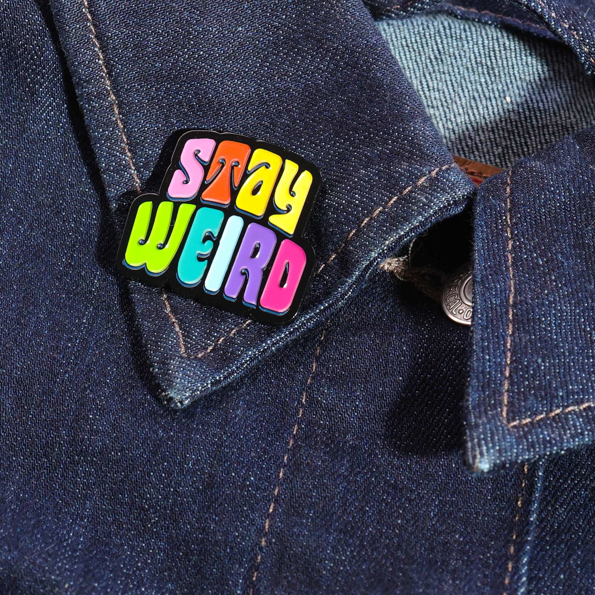 Stay Weird Enamel Pin for Jackets, Rainbow Lapel Pin for Bag, Weird Jewelry, Cute Enamel Pins, Quote Pins, Weird Pins